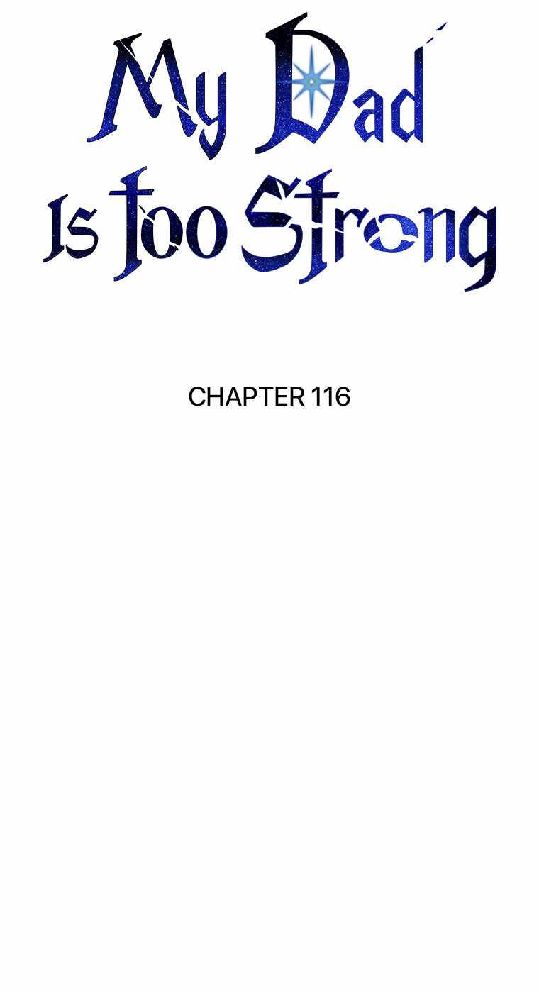 My Dad Is Too Strong - chapter-116 - Page 39