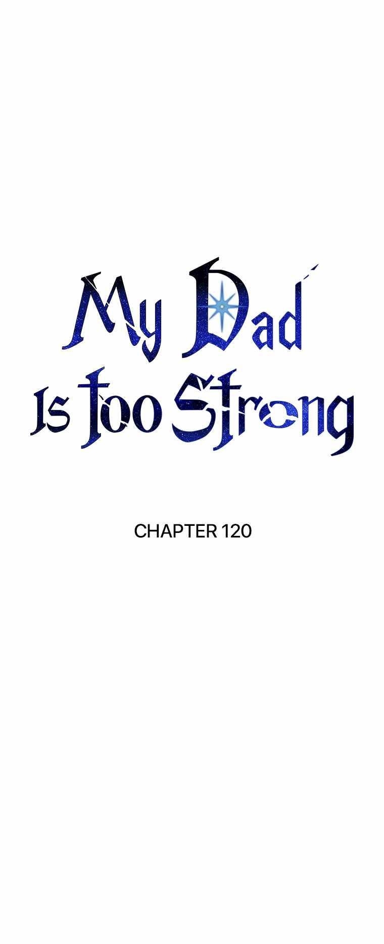 My Dad Is Too Strong - chapter-120 - Page 43